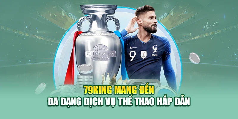 79King mang đến đa dạng dịch vụ thể thao hấp dẫn