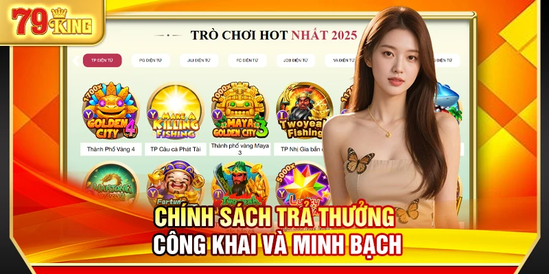 79King 10 Chính sách trả thưởng công khai và minh bạch